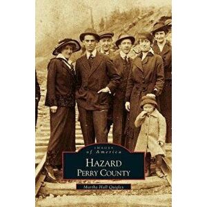 Hazard, Perry County, Hardcover - Martha Quigley imagine