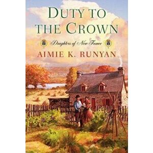 Duty to the Crown, Paperback - Aimie K. Runyan imagine