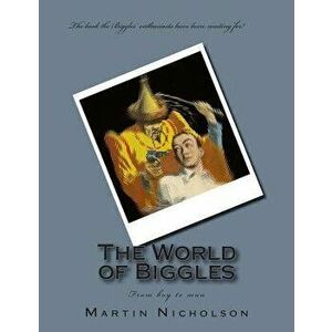 The World of Biggles, Paperback - Martin P. Nicholson imagine
