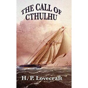 The Call of Cthulhu, Hardcover - H. P. Lovecraft imagine