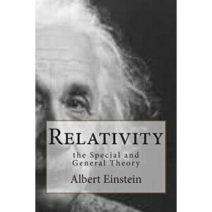 Albert Einstein and the Theory of Relativity, Paperback imagine