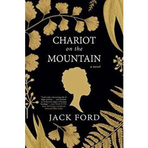 Chariot on the Mountain, Paperback - Jack Ford imagine