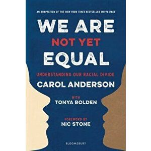 We Are Not Yet Equal: Understanding Our Racial Divide, Paperback - Carol Anderson imagine