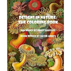 Designs in Nature: the coloring book, Paperback - David Abbey imagine