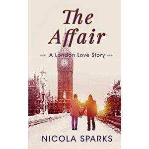 The Affair, Paperback - Nicola Sparks imagine
