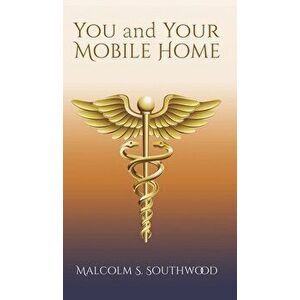 You and Your Mobile Home, Hardcover - Malcolm S. Southwood imagine