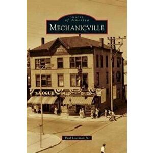 Mechanicville, Hardcover - Paul Jr. Loatman imagine