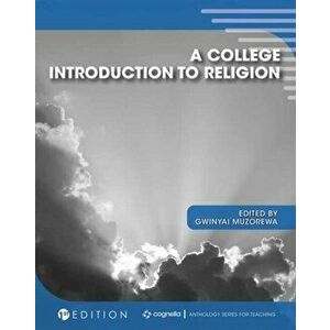 A College Introduction to Religion, Paperback - Gwinyai Muzorewa imagine