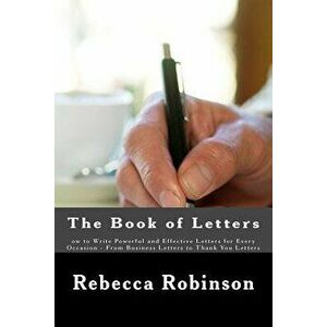 The Book of Letters: ow to Write Powerful and Effective Letters for Every Occasion - From Business Letters to Thank You Letters, Paperback - Minute He imagine