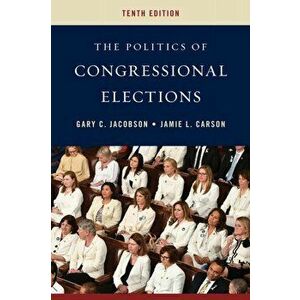 The Politics of Congressional Elections, Paperback - Gary C. Jacobson imagine