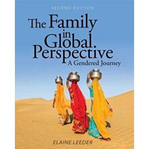 The Family in Global Perspective: A Gendered Journey, Paperback - Elaine Leeder imagine