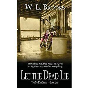 Let the Dead Lie, Paperback - W. L. Brooks imagine