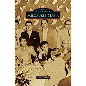 Milwaukee Mafia, Hardcover - Gavin Schmitt imagine