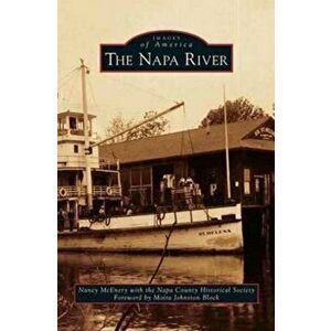 Napa River, Hardcover - Nancy McEnery imagine