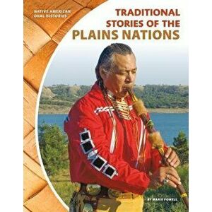 Traditional Stories of the Plains Nations, Hardcover - Marie Powell imagine
