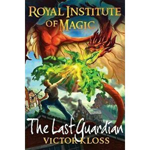 The Last Guardian (Royal Institute of Magic), Paperback - Victor Kloss imagine