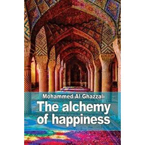 The alchemy of happiness, Paperback - Henry A. Homes imagine