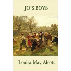 Jo's Boys, Hardcover - Louisa May Alcott imagine
