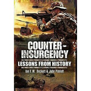 Counter-Insurgency: Lessons from History, Paperback - Ian F. W. Beckett imagine