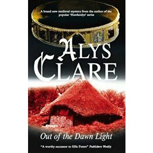 Out of the Dawn Light, Paperback - Alys Clare imagine