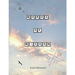 Words of Wisdom: Scrabble as a Second language: how to play expert level Scrabble, Paperback - Kenji Matsumoto imagine