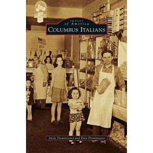 Columbus Italians, Hardcover - Andy Dominianni imagine