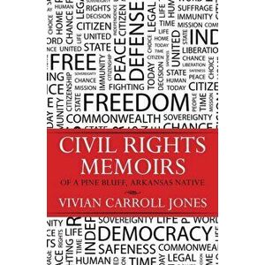 Civil Rights Memoirs of a Pine Bluff, Arkansas Native, Paperback - Vivian A. Carroll Jones imagine