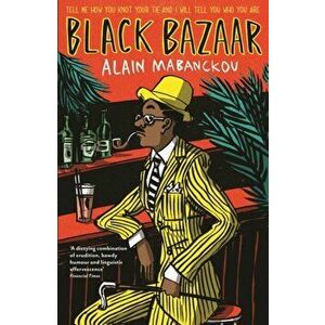Black Bazaar, Paperback - Alain Mabanckou imagine