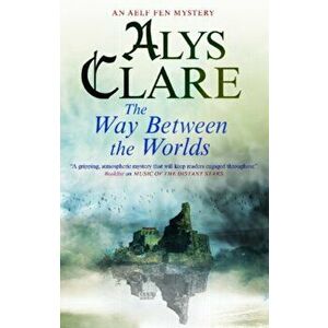 The Way Between the Worlds, Paperback - Alys Clare imagine