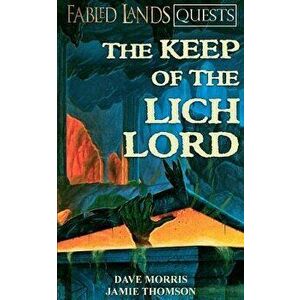 The Keep of the Lich Lord, Paperback - Dave Morris imagine