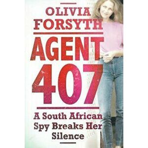 Agent 407, Paperback - Olivia Forsyth imagine