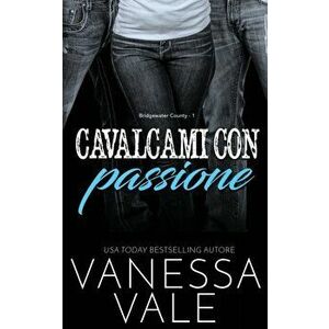 Cavalcami con passione, Paperback - Vanessa Vale imagine