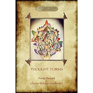 Thought-Forms; with entire complement of original colour illustrations (Aziloth Books), Paperback - Annie Besant imagine