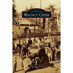 Walnut Creek, Hardcover - Catherine A. Accardi imagine