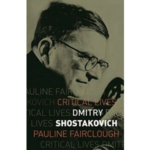 Dmitry Shostakovich, Paperback - Pauline Fairclough imagine