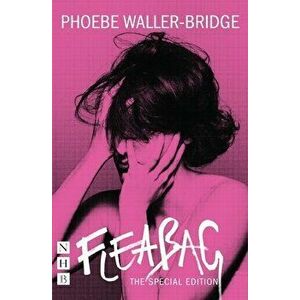 Fleabag: The Special Edition, Paperback - Phoebe Waller-Bridge imagine