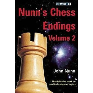 Nunn's Chess Endings, Volume 2, Paperback - John Nunn imagine