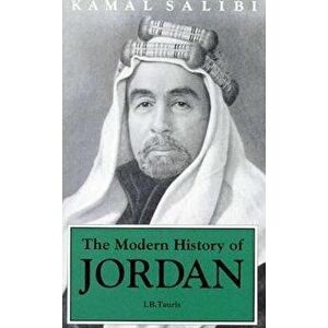 The Modern History of Jordan, Paperback - Kamal Salibi imagine