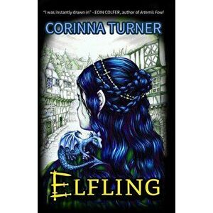 Elfling, Paperback - Corinna Turner imagine