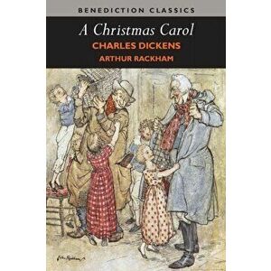 A Christmas Carol (Illustrated in Color by Arthur Rackham), Paperback - Charles Dickens imagine