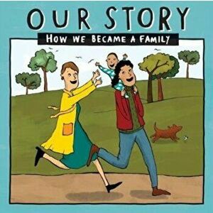 Our Story 041lcemd1: How We Became a Family, Paperback - Donor Conception Network imagine
