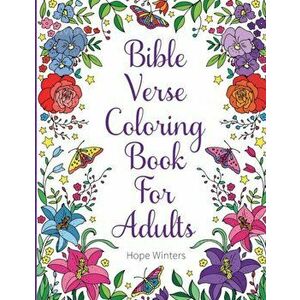 Bible Verse Coloring Book For Adults: Scripture Verses To Inspire As You Color, Paperback - Hope Winters imagine