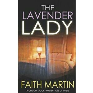 THE LAVENDER LADY a one-off spooky mystery full of twists, Paperback - Faith Martin imagine
