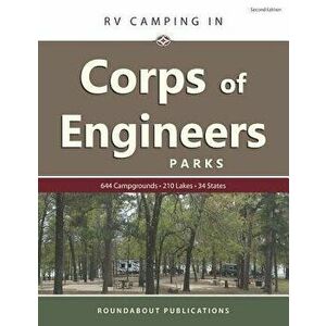 RV Camping in Corps of Engineers Parks: Guide to 644 Campgrounds at 210 Lakes in 34 States, Paperback - Roundabout Publications imagine