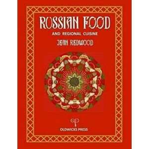 Russian Food and Regional Cuisine, Paperback - Jean Redwood imagine