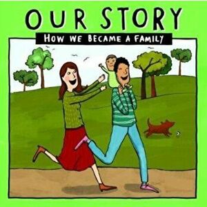 Our Story 007hced1: How We Became a Family, Paperback - Donor Conception Network imagine