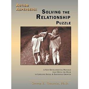 Autism / Aspergers: Solving the Relationship Puzzle, Paperback - Steven E. Gutstein imagine