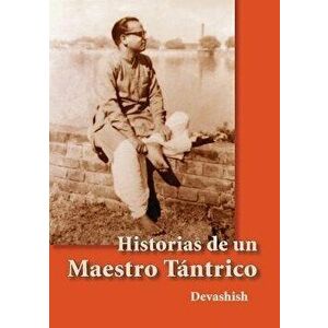 Historias de Un Maestro Tantrico, Paperback - Devashish imagine