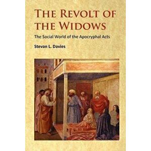 The Revolt of the Widows, Paperback - Stevan L. Davies imagine