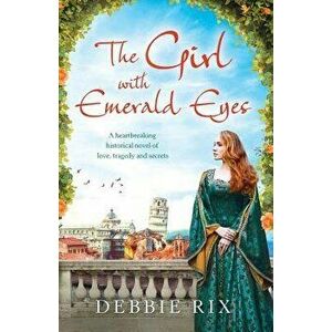 The Girl with Emerald Eyes, Paperback - Debbie Rix imagine